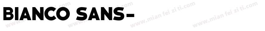 Bianco Sans字体转换